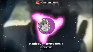 staplegun - BONKER - torttu remix