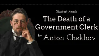 The Death of a Government Clerk by Anton Chekhov