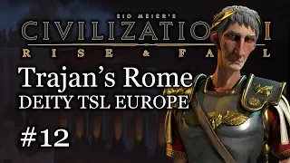 #12 Deity TSL Europe Rome Let's Play- Recreating the Roman Empire! [Modded]