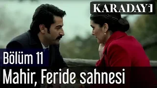 Karadayı 11.Bölüm Mahir Feride Sahnesi