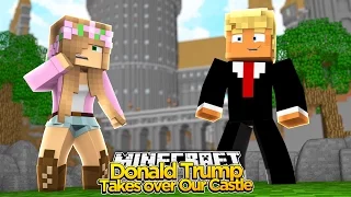 Minecraft : DONALD TRUMP TAKES OVER THE CASTLE! w/Little Kelly