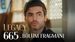 Emanet 665. Bölüm 2. Fragmanı | Legacy Episode 665 Promo 2