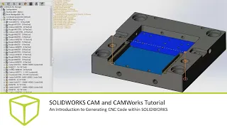 SOLIDWORKS CAM and CAMWorks Tutorial - An Introduction to Generating CNC Code within SOLIDWORKS