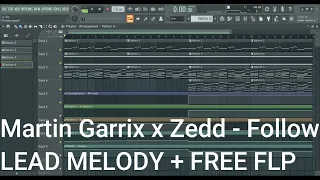 Martin Garrix X Zedd -  Follow (FREE FLP - GOOGLE DRIVE)