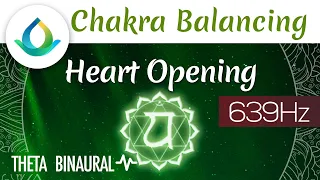 Heart Opening | Chakra Balancing (639 Hz Solfeggio) Binaural Beats