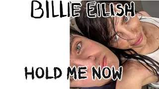 Billie Eilish - Hold me now (Billie Eilish's rock album)