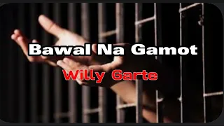 Special Request: Willy Garte - Bawal Na Gamot//Cover