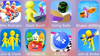 Bike Runner,Giant Rush,Going Balls,Shape Shifting,Join & Strike,A - Z Run,Hit Tomato 3D,Join & Clash