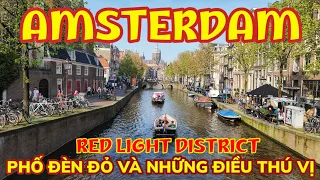 AMSTERDAM - KHU PHỐ ĐÈN ĐỎ VÀ NHỮNG ĐIỀU THÚ VỊ || Du lịch Châu Âu || Nick Nguyen