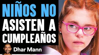 NIÑOS NO Asisten A Cumpleaños | Dhar Mann