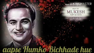 Aap se humko bichhde hue Mukesh Digital songs