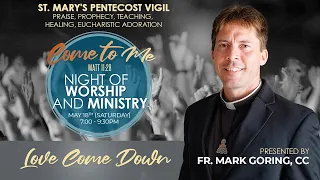 Pentecost Vigil LIVE at St. Mary's | Love Come Down