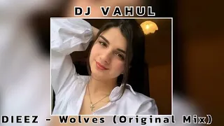 DJ VAHUL & DIEEZ - Wolves (Original Mix)