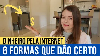 🔥Trabalhar na internet - 6 JEITOS DE GANHAR DINHEIRO que deram certo pra mim