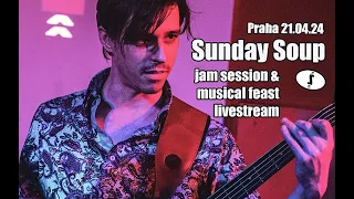 Sunday Soup Jam Session & feast - Live from ŽiŽKOVŠiŠKA - Prague 21/04/24