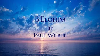 B'Elohim Lyric Video - Paul Wilbur