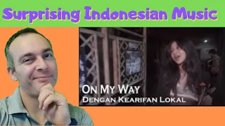 First Reaction to Dengan KEARIFAN LOKAL - On My Way (Feat. Angklung Udjo, Eya Grimonia, Widi Dodot)