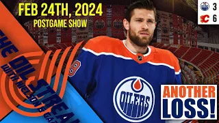 Oilers Fall To Flames 6-3 - The Oil Stream Postgame Show - 02-24-24