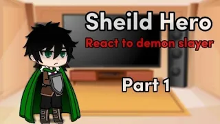 Shield hero React to Demon slayer (1/2) [First Vid]