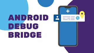 Android Debug Bridge (ADB) основные возможности.