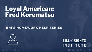 Loyal American: Fred Korematsu | BRI's Homework Help Series