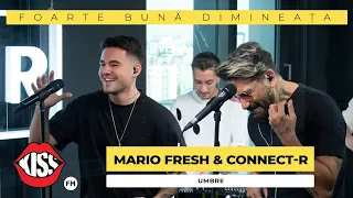 Mario Fresh & Connect-R - Umbre (Live @ Foarte Bună Dimineața)