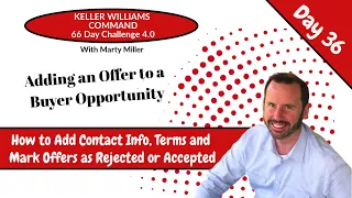 KW Command 66 Day Challenge 4.0 Day 36 - Adding Your Buyers Offer to an Opportunity