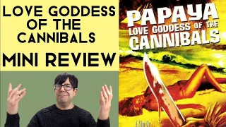 Papaya, Love Goddess of the Cannibals (1978) | Mini review