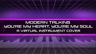 Modern Talking - You're my heart, you're my soul - Synth Plugin Cover