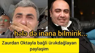 Zaur Baxşəliyev Oktay Əliyevdən yazdi