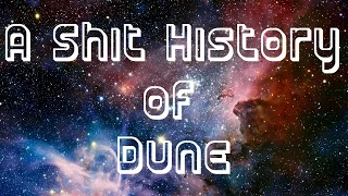 A Shit History of Dune
