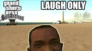 GTA: SA but only laugh