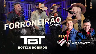 TBT BOTECO DO BIRON AO VIVO / FORRÓNEIRÃO FEAT OS MARAGATOS #lançamento #tbt #alta #forró