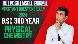b.sc final year physical chemistry important questions exam 2024 🥇💯💯🔝🔝
