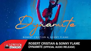 Robert Cristian & Sonny Flame - Dynamite - Official Audio Release