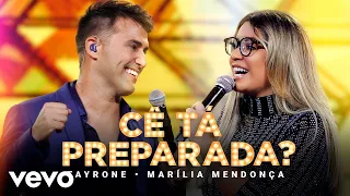 Tayrone - Cê Tá Preparada (Ao Vivo Em Goiânia / 2021) ft. Marília Mendonça