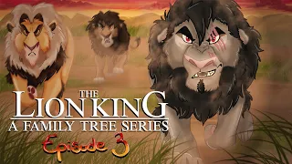 THE LION KING FAMILY TREE || ep 3