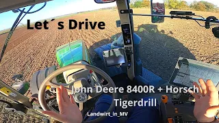 #POV Let´s Drive John Deere 8400R +Horsch Pronto TD + Erklärungen #Tigerdrill