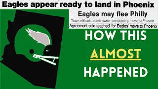 When The Philadelphia Eagles ALMOST Moved to Phoenix