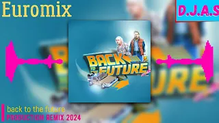 【D】.【J】.【A】.【S】-  Euromix  back  to  the  future 2024