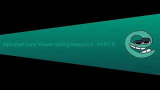 Alphabet Lore Viewer Voting - Season 2 Part 5!