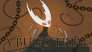 Hollow Knight Animatic/PMV || A Bug's Trial