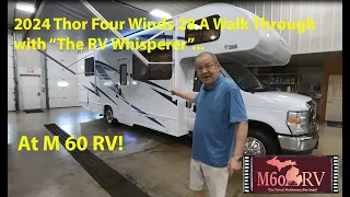 2024 Thor Four Winds 28 A Walk Through with "The RV Whisperer" at M 60 RV!