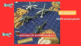 how to make AH-64 apache and bell 412 (papercraft)