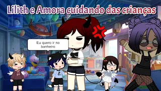 •Lilith e Amora cuidando das crianças!!• GU