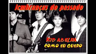 Kid Abelha   Como Eu Quero 1983