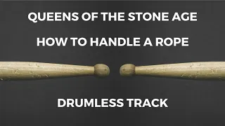 Queens of The Stone Age - How to Handle a Rope (drumless)