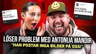 ”HAN POSTAR INGA BILDER PÅ OSS” - LÖSER PROBLEM MED ANTONIJA MANDIR!