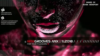 :: nitegrooves mix | Deep House, Deep Tech House, Melodic Techno  & Progressive House | 11/2018