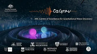 ARC Centre of Excellence for Gravitational Wave Discovery (OzGrav) 2.0 launch